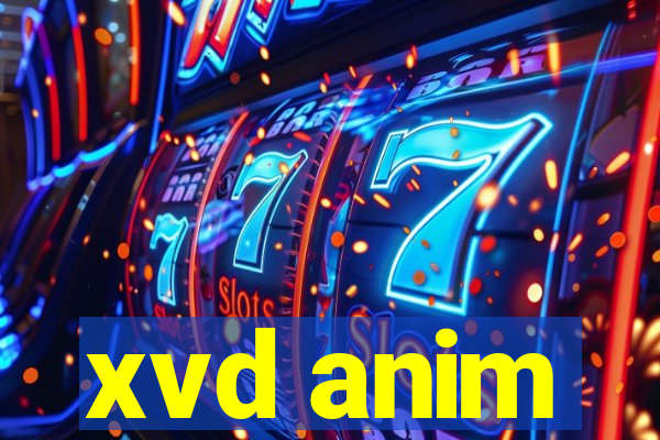 xvd anim